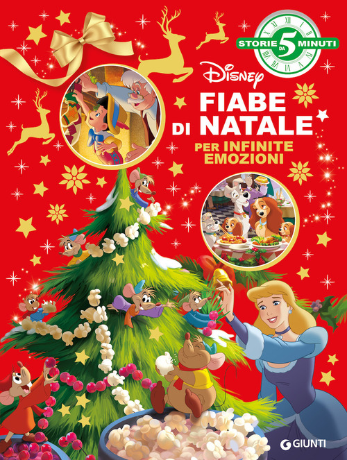 Fiabe di Natale Disney. Per infinite emozioni. Storie da 5 minuti