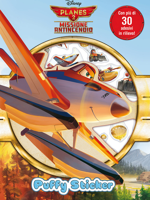 Missione antincendio. Puffy sticker. Planes 2