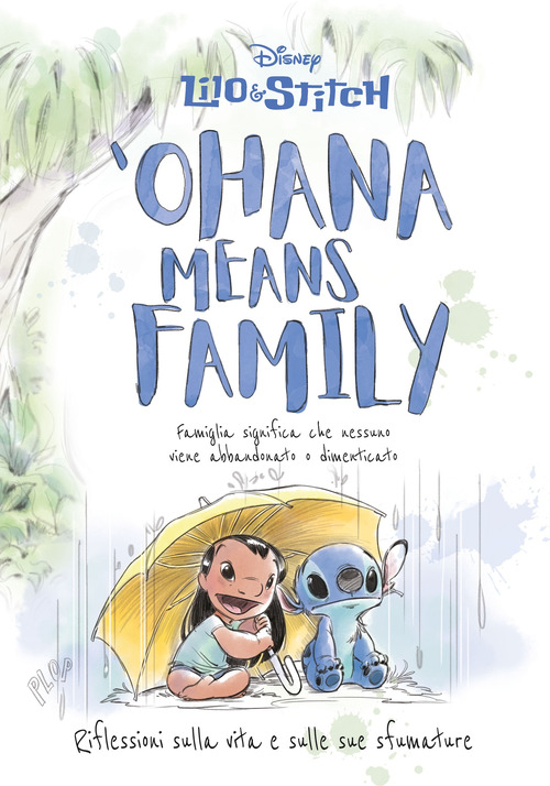 'Ohana means family. Riflessioni sulla vita e sulle sue sfumature. Lilo&Stitch
