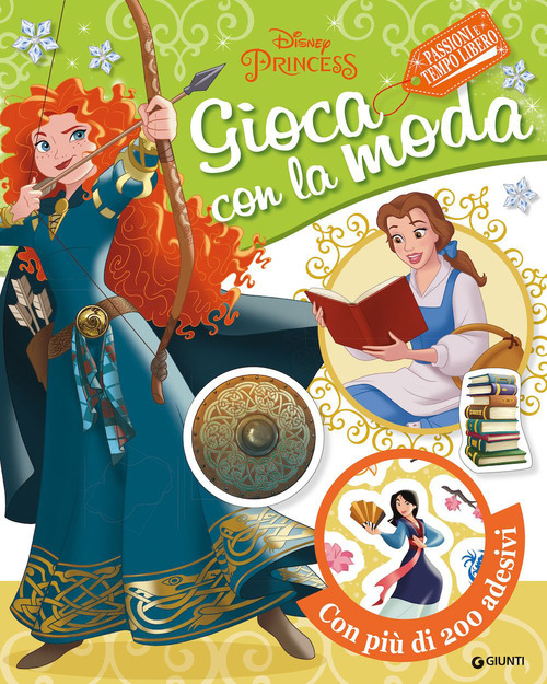 Passioni e tempo libero. Disney princess. Gioca con la moda. Con adesivi