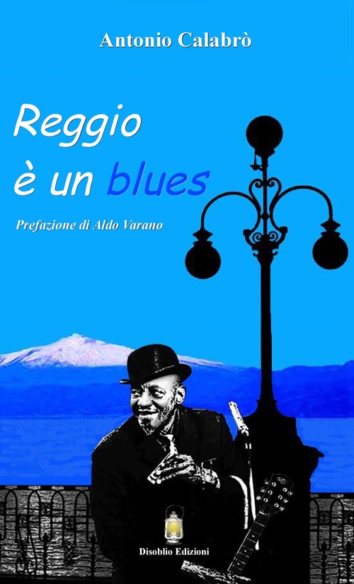 Reggio &egrave; un blues