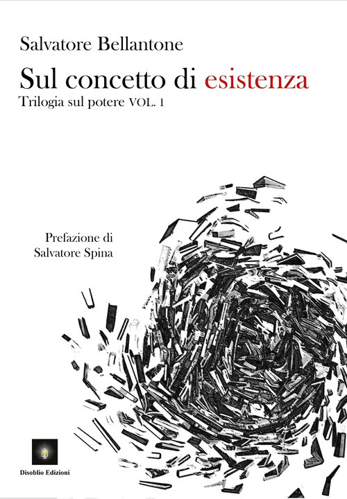 Sul concetto di esistenza. Trilogia sul potere