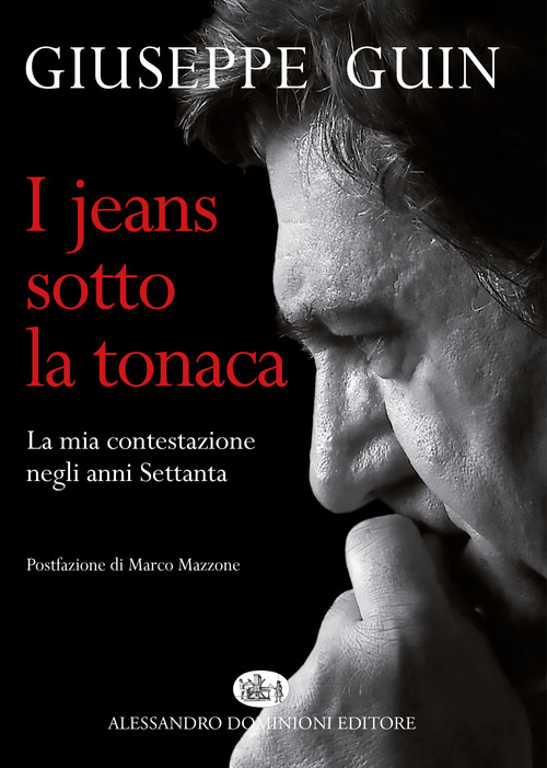 I jeans sotto la tonaca. La mia contestazione negli anni Settanta