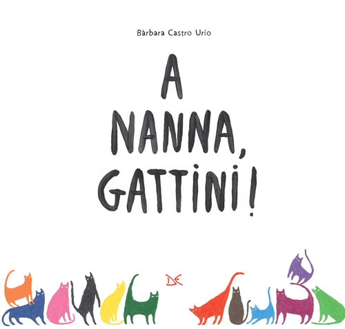 A nanna, gattini!