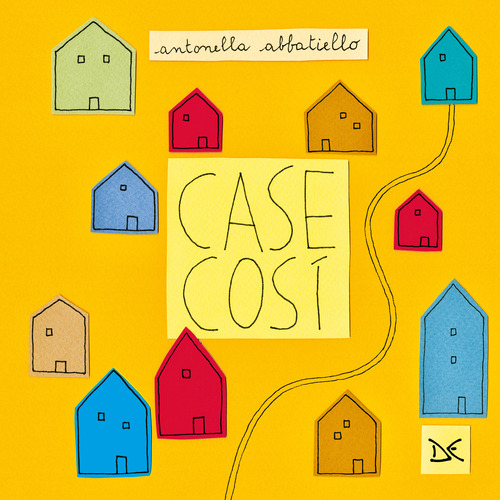 Case così