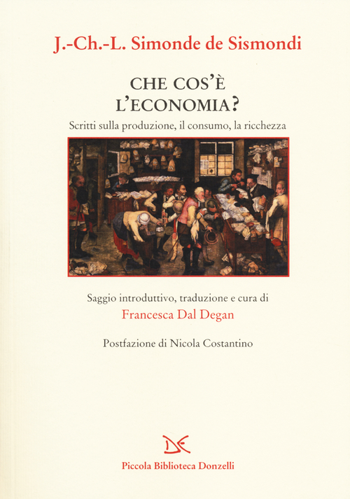 Che cos'è l'economia? Scritti sulla produzione, il consumo, la ricchezza
