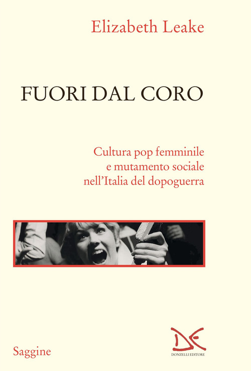 Fuori dal coro. Cultura pop femminile e mutamento sociale nell'Italia del dopoguerra