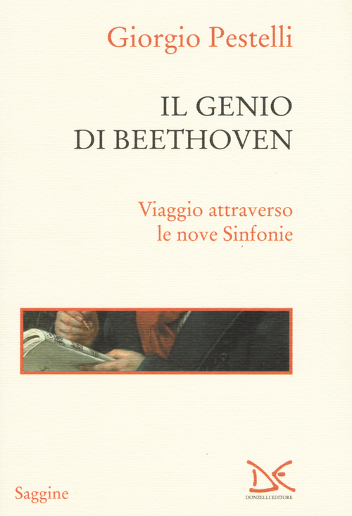 Il genio di Beethoven. Viaggio attraverso le nove Sinfonie