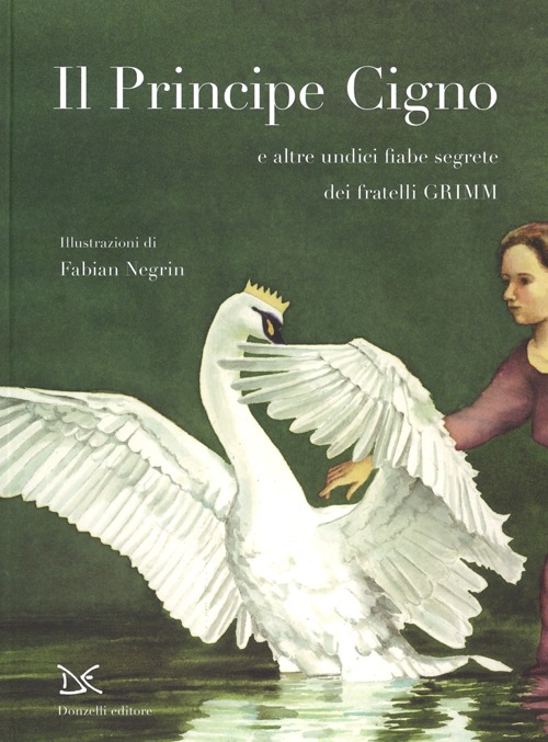 Il principe cigno e altre undici fiabe segrete