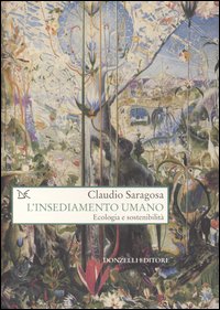 L'insediamento umano. Ecologia e sostenibilit&agrave;