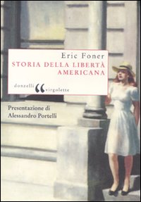 Storia della libert&agrave; americana