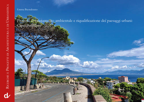 Progetti di risanamento ambientale e riqualificazione dei paesaggi urbani: Capo Posillipo