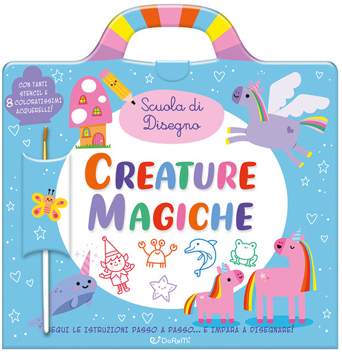 Creature magiche. Scuola di disegno