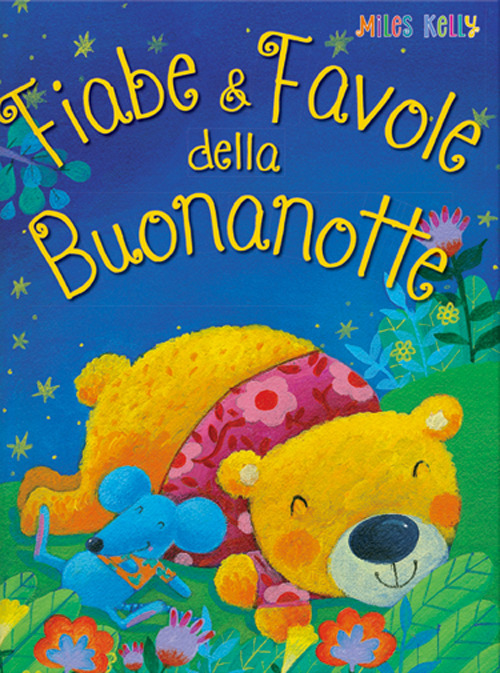Fiabe & favole della buonanotte. Sogni da leggere