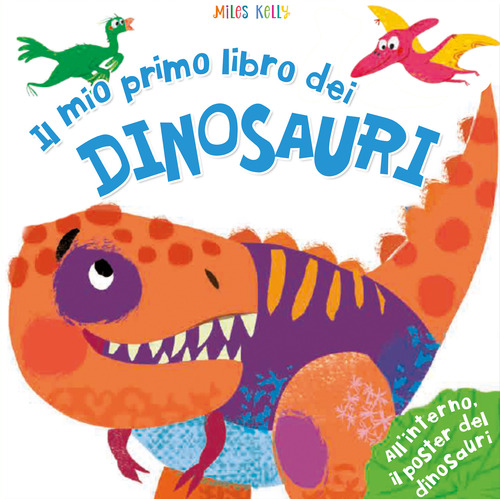 Il mio primo libro dei dinosauri. Primissimi
