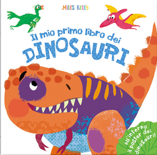 Il mio primo libro dei dinosauri. Primissimi