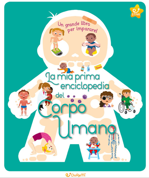 La mia prima enciclopedia del corpo umano