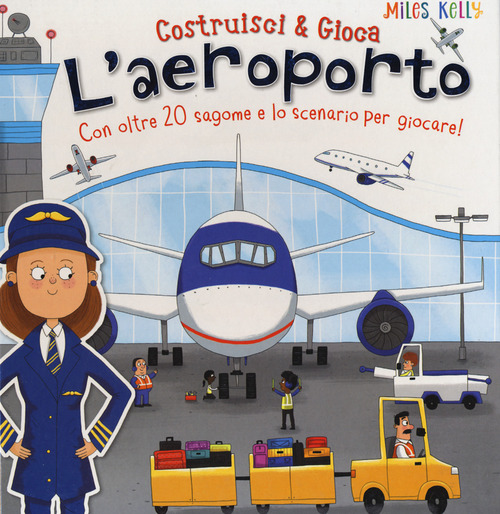 L'aeroporto. Con oltre 20 sagome e lo scenario per giocare! Costruisci & gioca