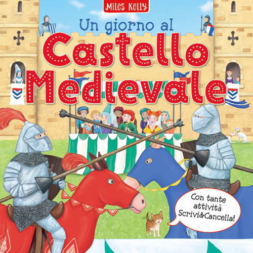 Un giorno al... castello medievale. Scrivo & imparo