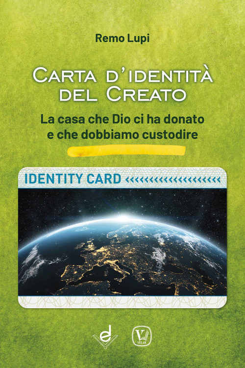 Carta d'identit&agrave; del creato. La casa che Dio ci ha donato e che dobbiamo custodire