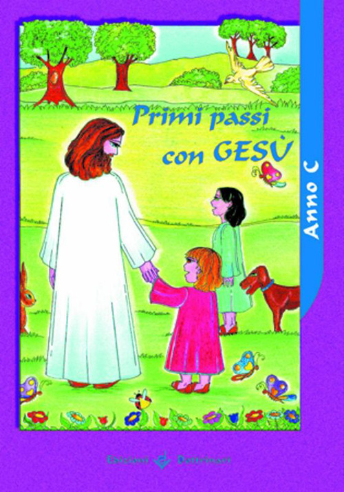 Primi passi con Ges&ugrave;. Anno C. Sussidio