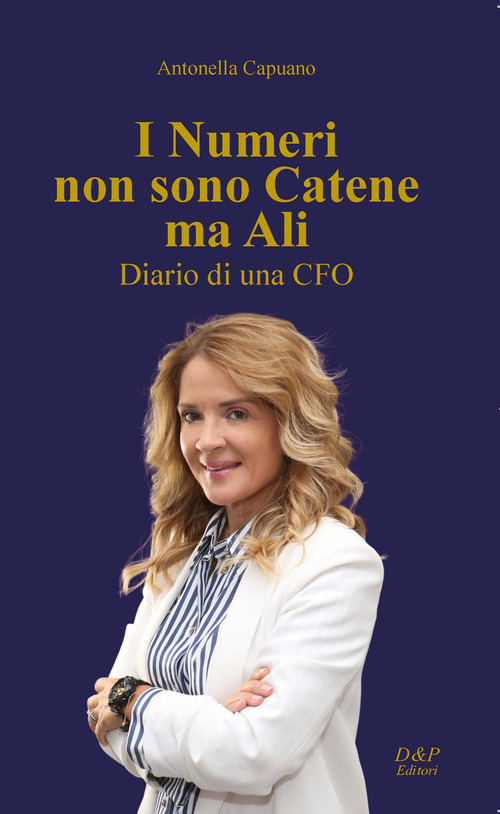 I numeri non sono catene, ma ali. Diario di una CFO
