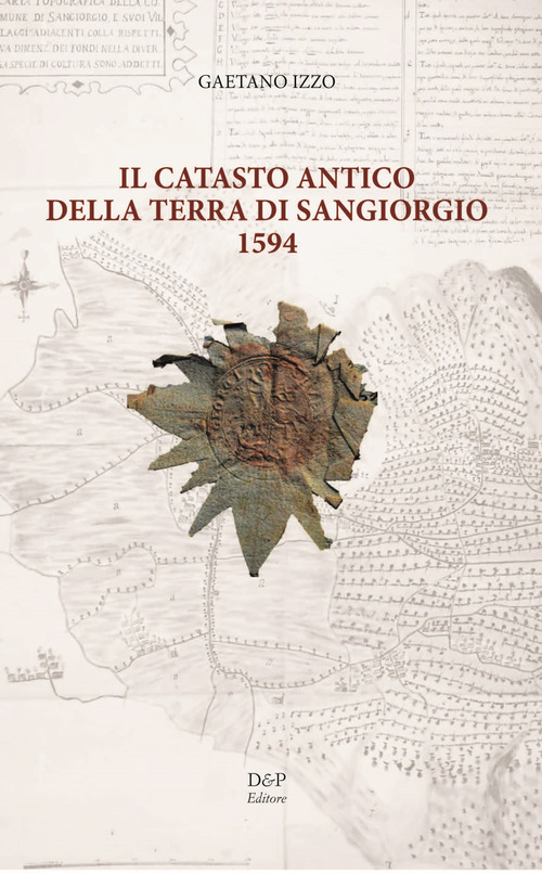 Il catasto antico della Terra di San Giorgio 1594
