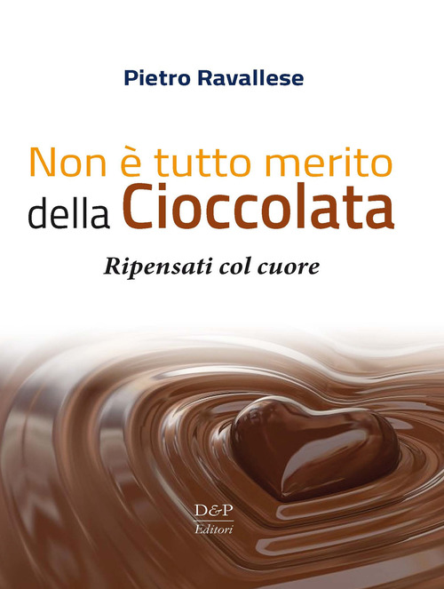 Non &egrave; tutto merito della cioccolata. Ripensati col cuore