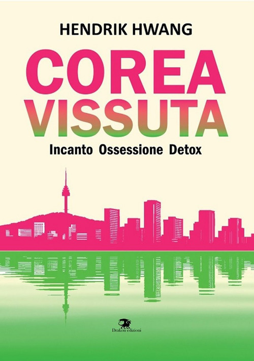 Corea vissuta. Incanto ossessione detox