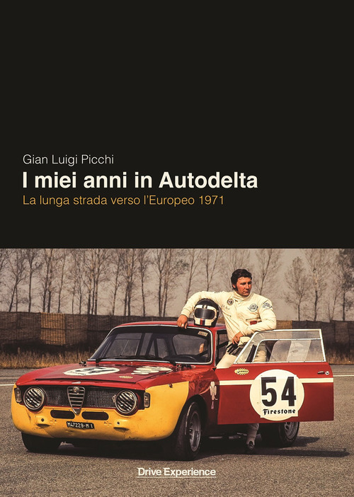 I miei anni in Autodelta. La lunga strada verso l'Europeo 1971