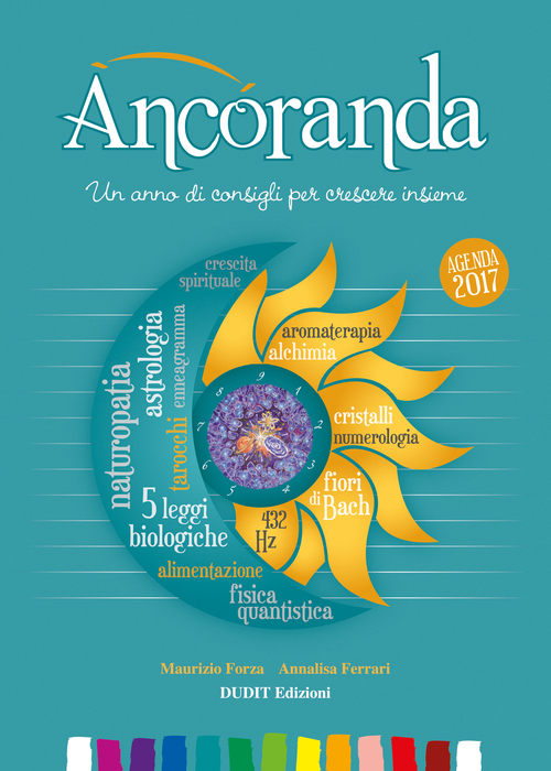 Ancoranda. Un anno di consigli per crescere insieme. Agenda 2017