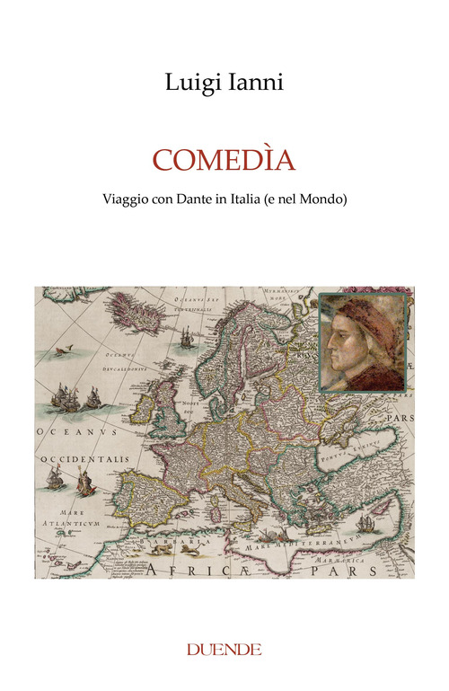 Comed&igrave;a. Viaggio con Dante in Italia (e nel mondo)