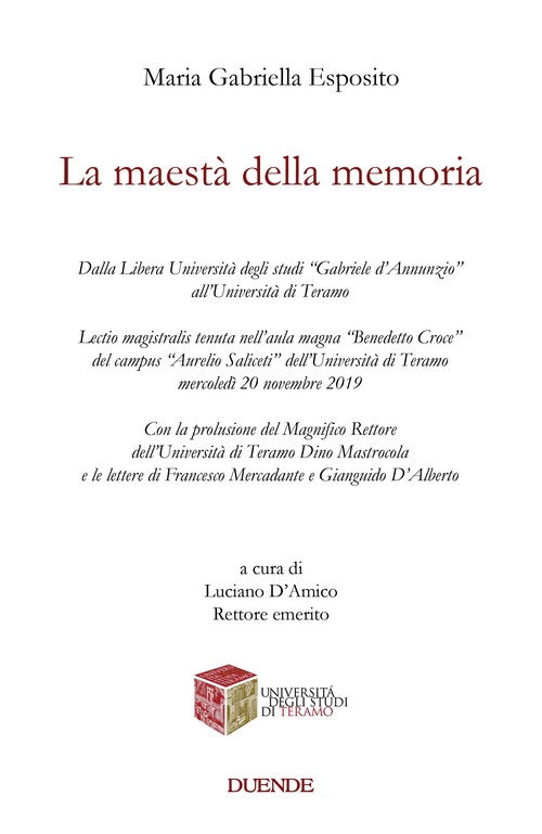 La maest&agrave; della memoria. Dalla Libera Universit&agrave; degli studi &laquo;Gabriele d'Annunzio&raquo; all'Universit&agrave; di Teramo
