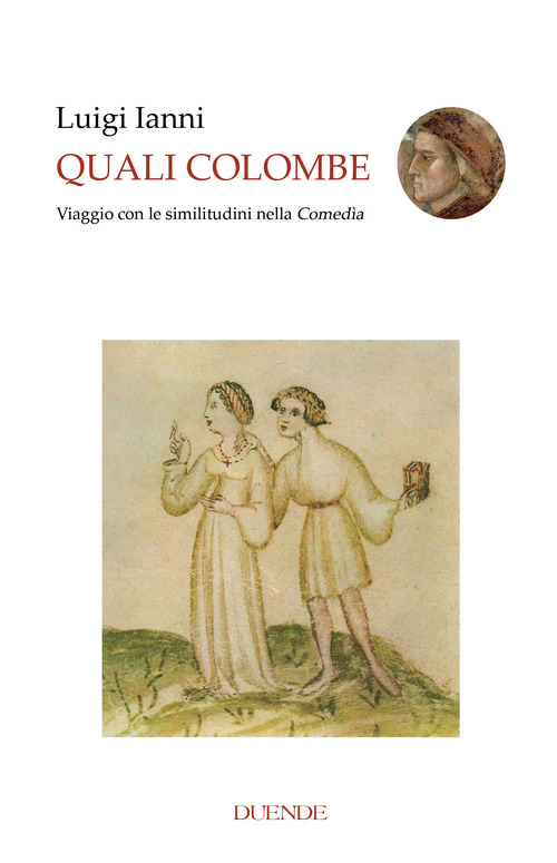 Quali colombe. Viaggio con le similitudini nella Comed&igrave;a