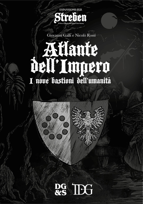 Streben. Atlante dell'Impero. I nove bastioni dell'umanit&agrave;