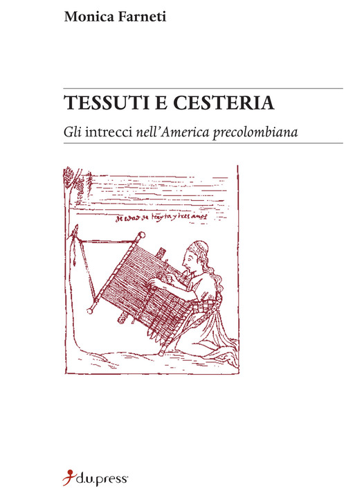 Tessuti e cesteria. Gli intrecci nell'America precolombiana