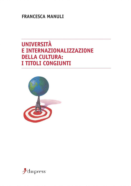 Universit&agrave; e internazionalizzazione della cultura: i titoli congiunti
