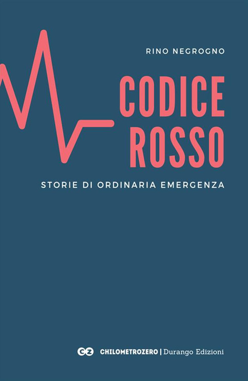 Codice Rosso. Storie di ordinaria emergenza