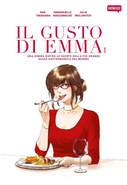 Il gusto di Emma. Una donna dietro le quinte della pi&ugrave; grande guida gastronomica del mondo