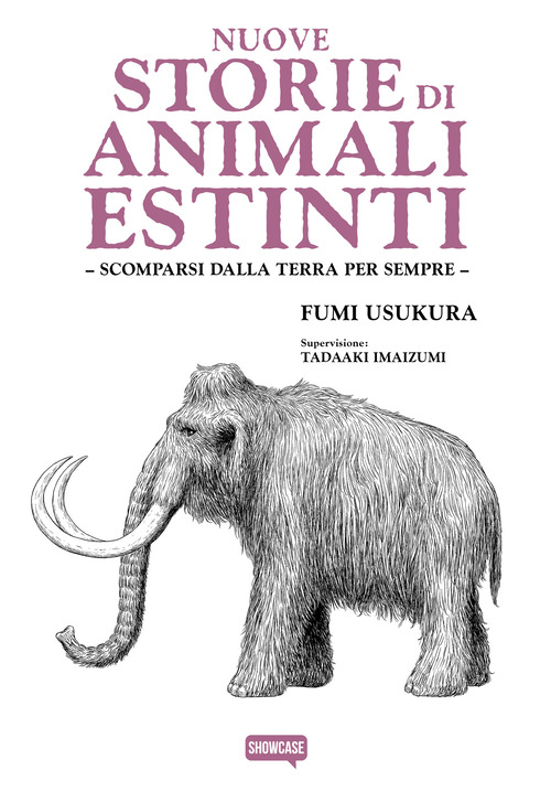 Nuove storie di animali estinti. Scomparsi dalla Terra per sempre