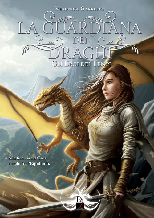 Gli eroi dei tempi. La guardiana dei draghi