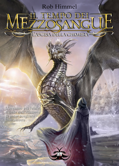 L'ascesa della chimera. Il tempo dei mezzosangue