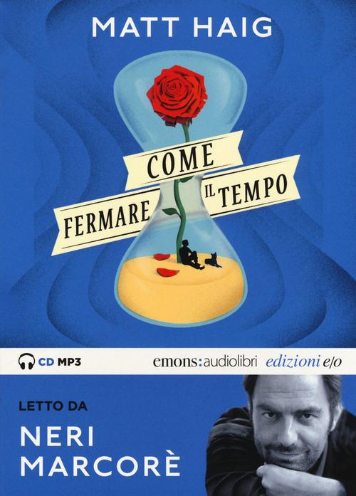 Come fermare il tempo letto da Neri Marcor&egrave;. Audiolibro. CD Audio formato MP3