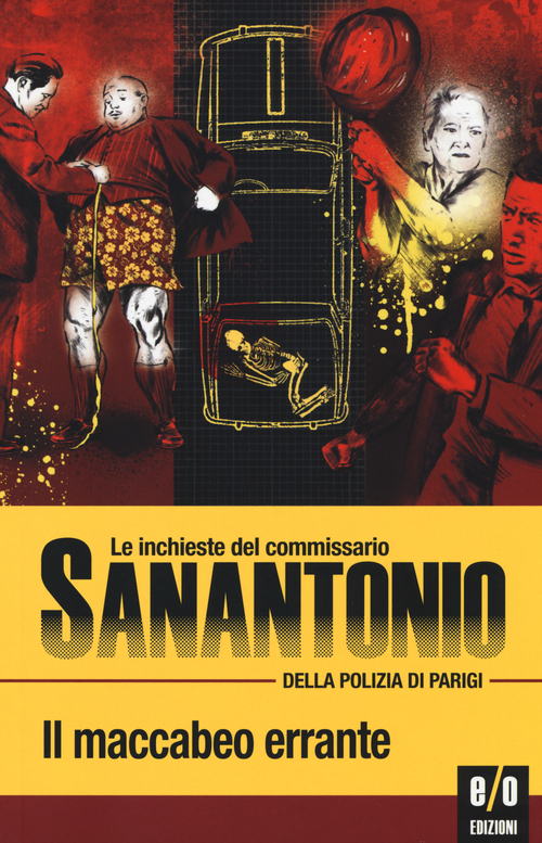 Il maccabeo errante. Le inchieste del commissario Sanantonio della polizia di Parigi