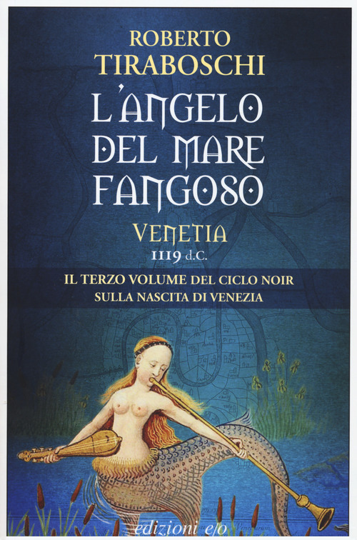 L'angelo del mare fangoso. Venetia 1119 d.C.