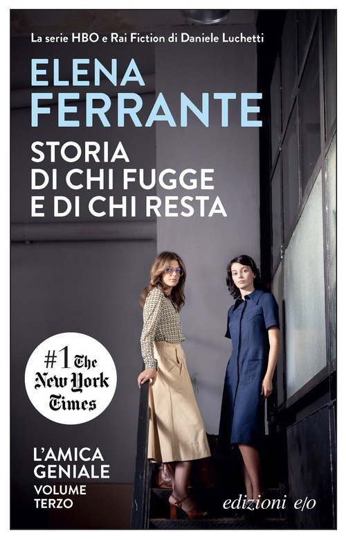 Storia di chi fugge e di chi resta. L'amica geniale