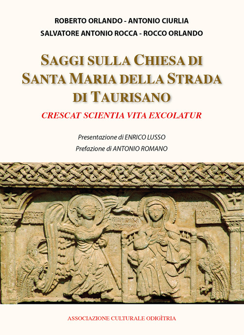 Saggi sulla chiesa di Santa Maria della Strada di Taurisano «Crescat scientia vita exscolatur»