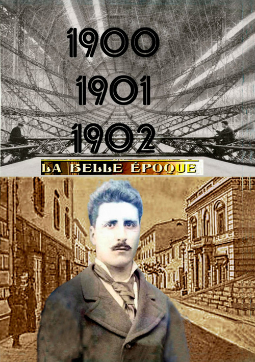 1900-1901-1902. La Belle &Eacute;poque