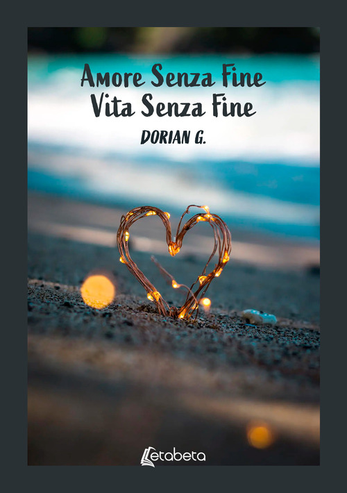 Amore senza fine. Vita senza fine