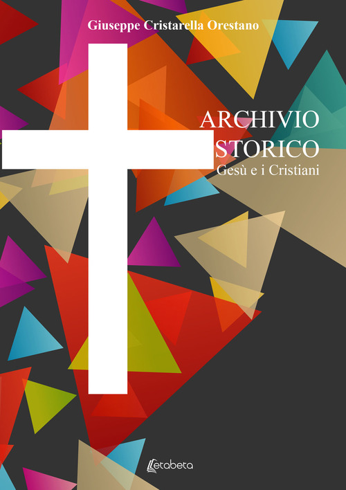 Archivio storico. Ges&ugrave; e i Cristiani